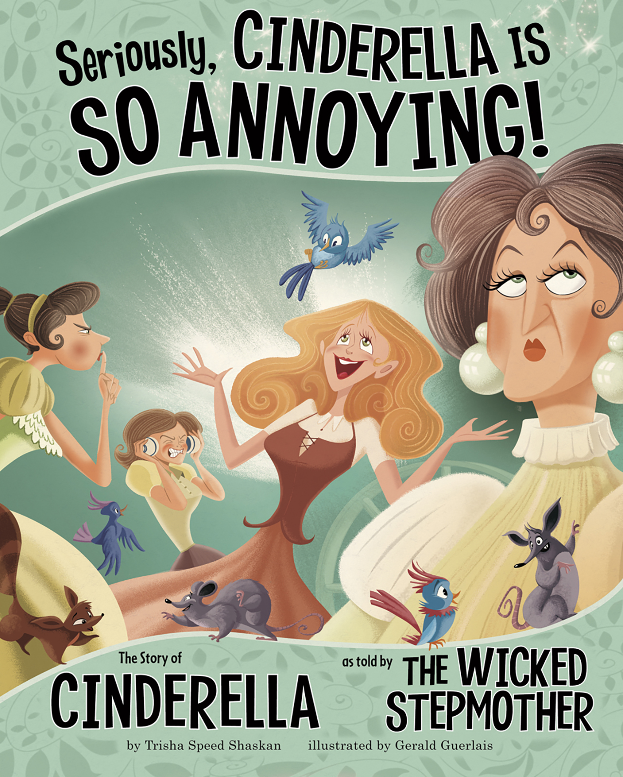 Product: Seriously, Cinderella Is SO Annoying!: The Story of